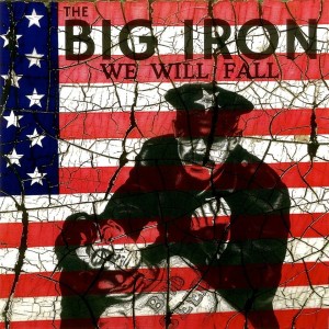 cover - big iron we will fall